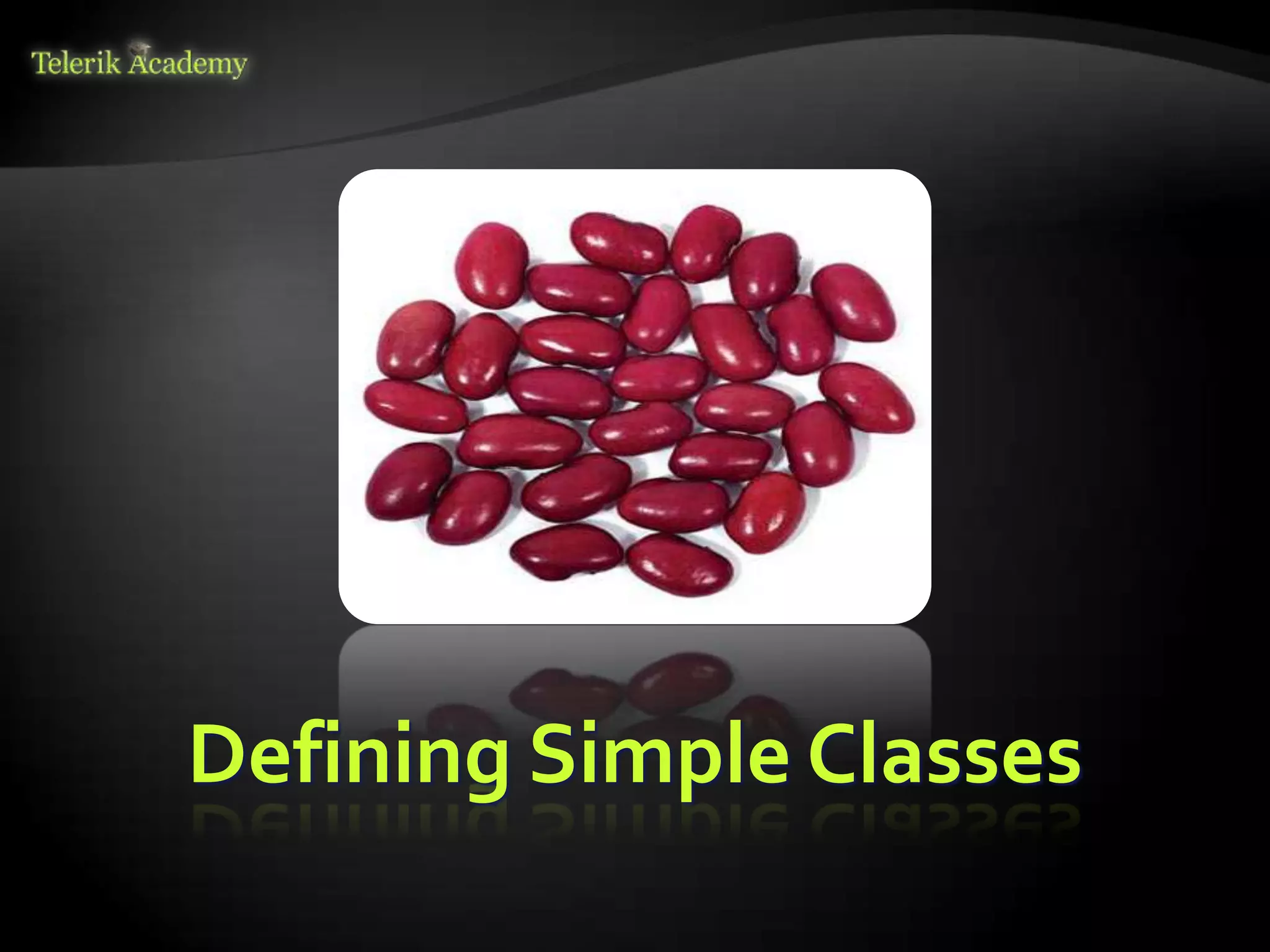 Defining Simple Classes
 