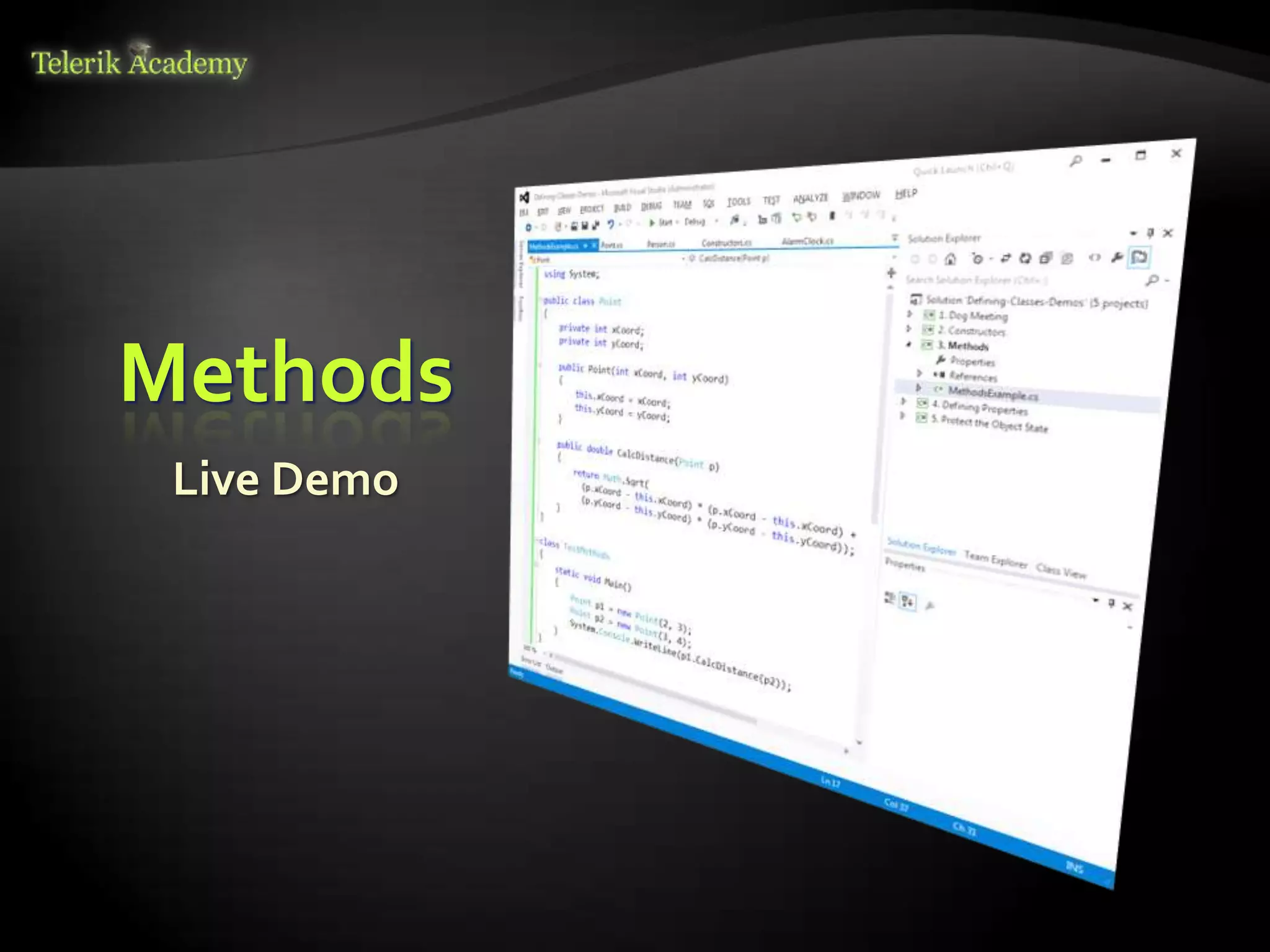 Methods
 Live Demo
 