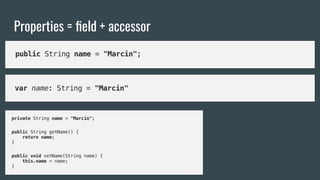 Properties = ﬁeld + accessor
 