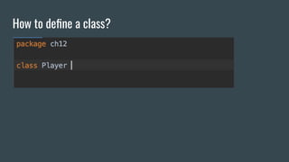 How to deﬁne a class?
 