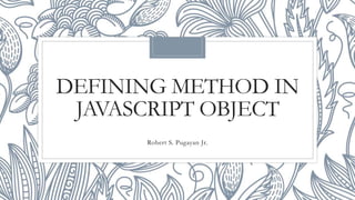 Defining method in JavaScript object.pptx