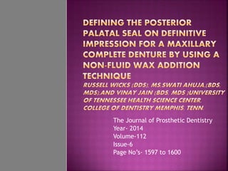 The Journal of Prosthetic Dentistry
Year- 2014
Volume-112
Issue-6
Page No’s- 1597 to 1600
 