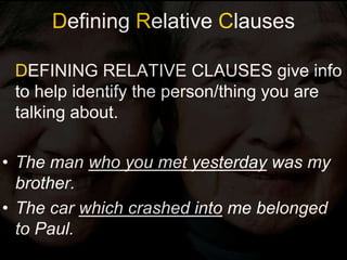Defining relative clauses | PPTX | Homework and Study | Education