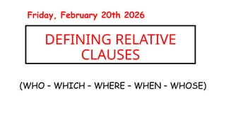 Mastering Defining Relative Clauses: Who, Which, Where, When, Whose ...