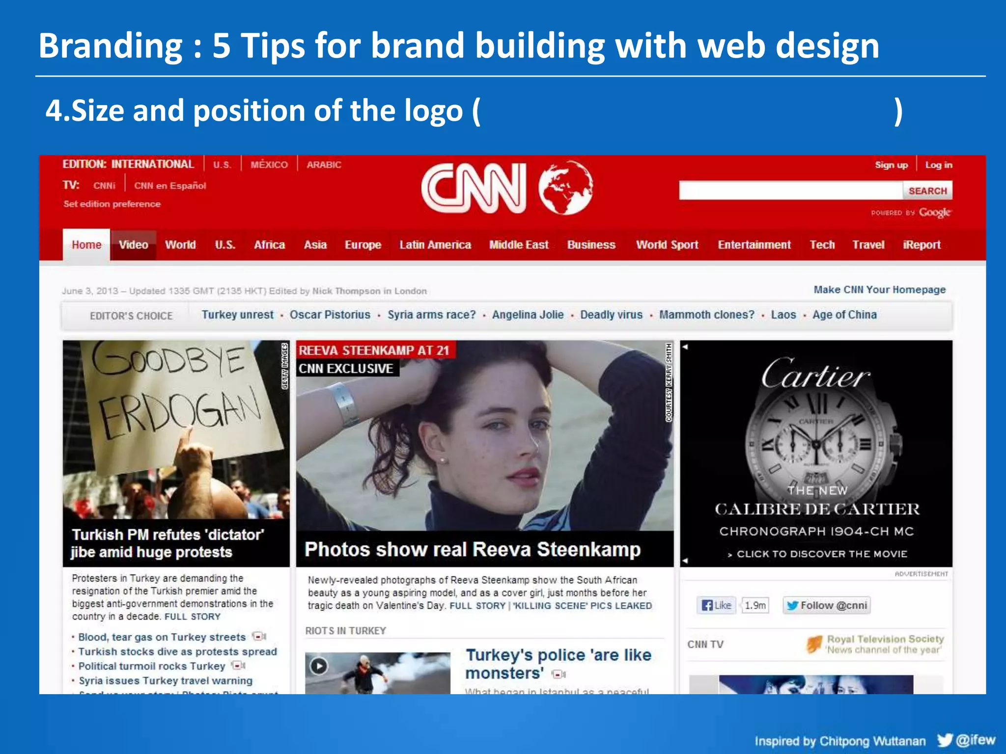 Branding : 5 Tips for brand building with web design
4.Size and position of the logo ( )
 