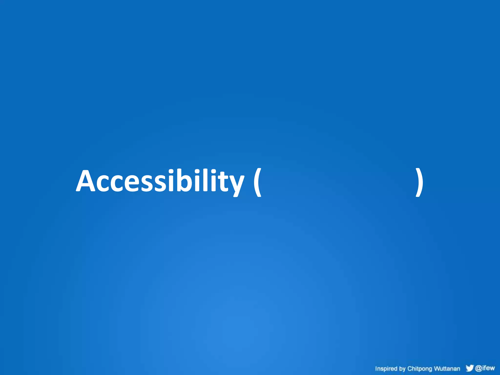 Accessibility ( )
 