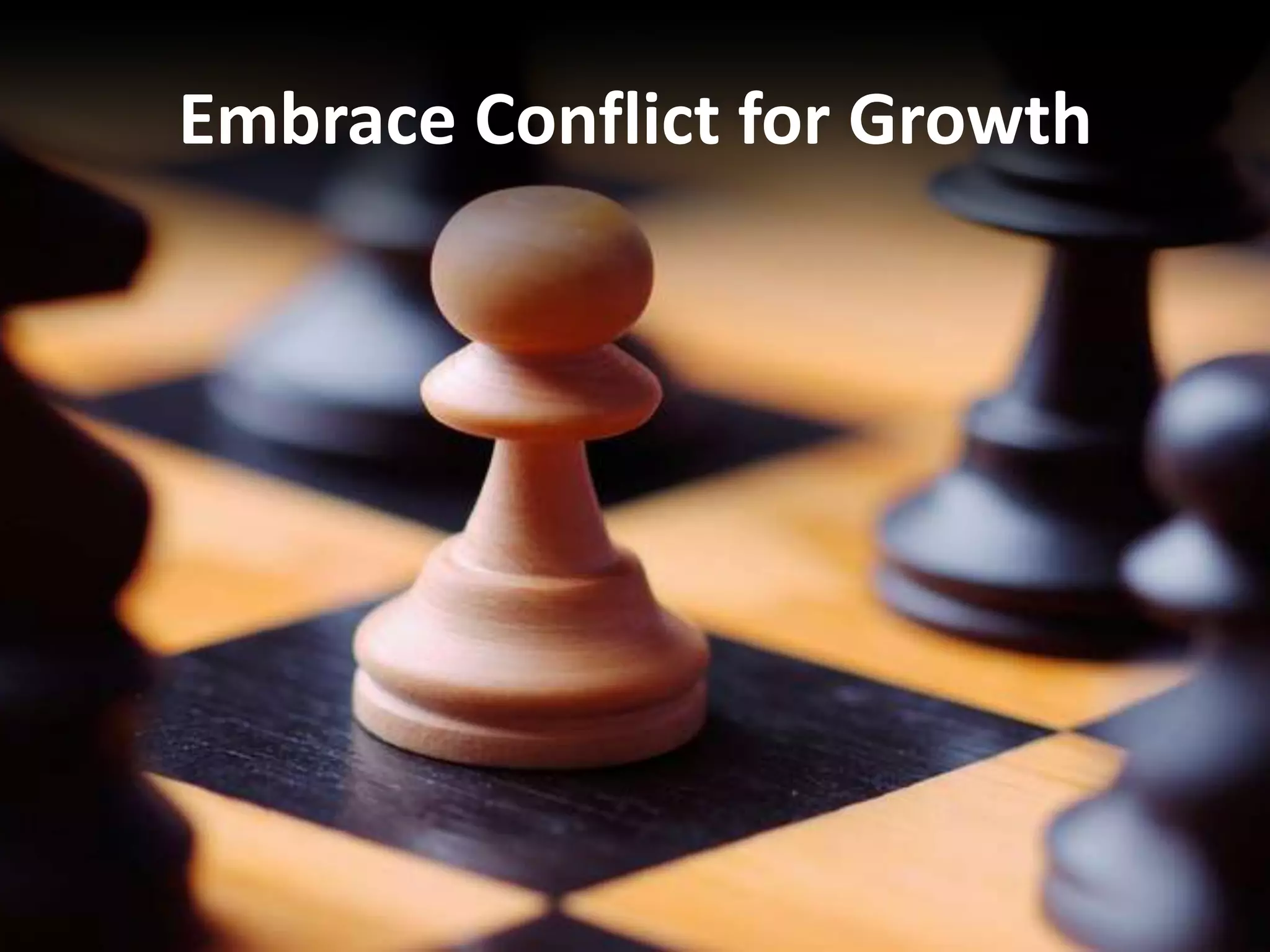 Embrace Conflict for Growth