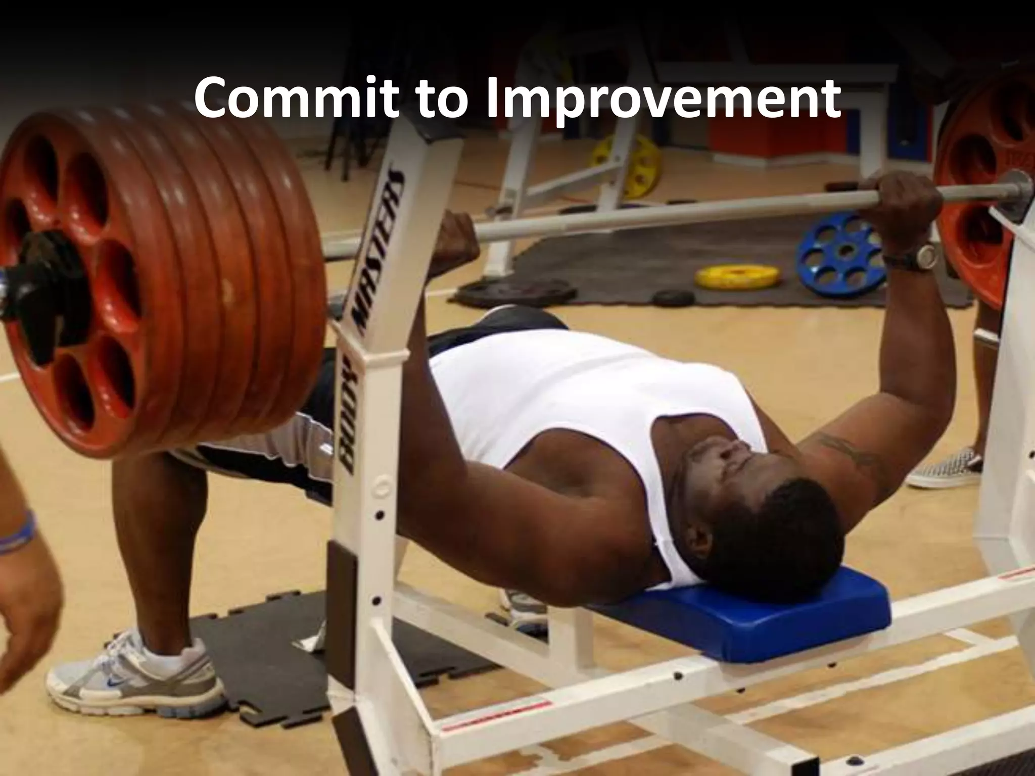 Commit to Improvement
