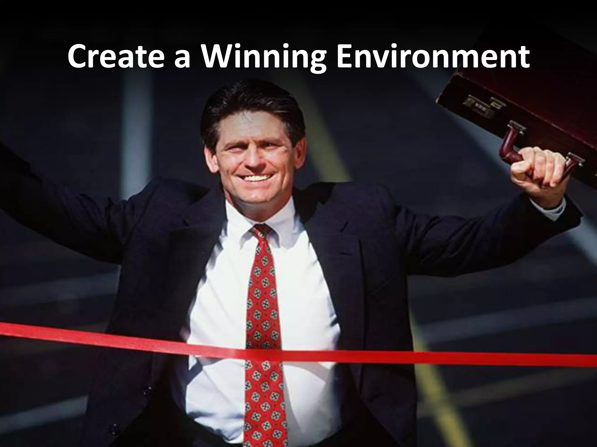 Create a Winning Environment