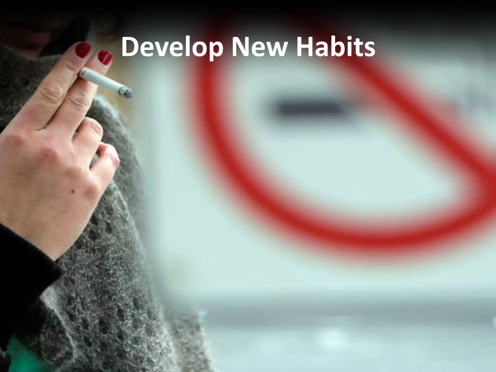 Develop New Habits