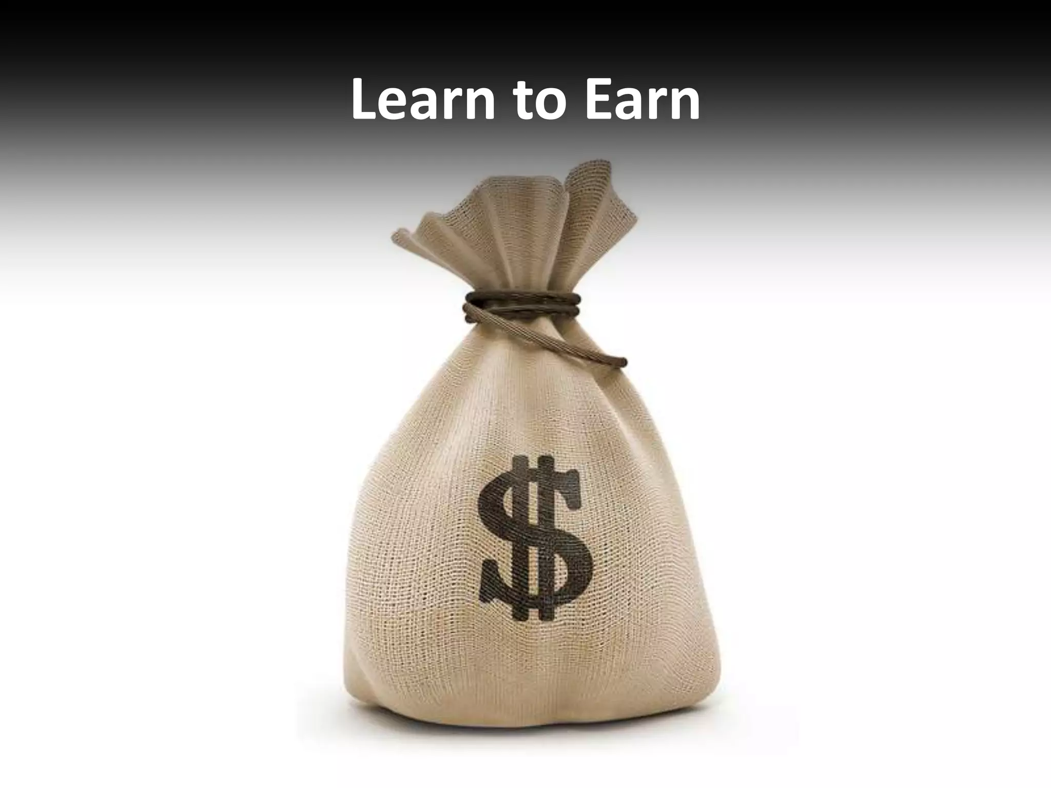 Learn to Earn