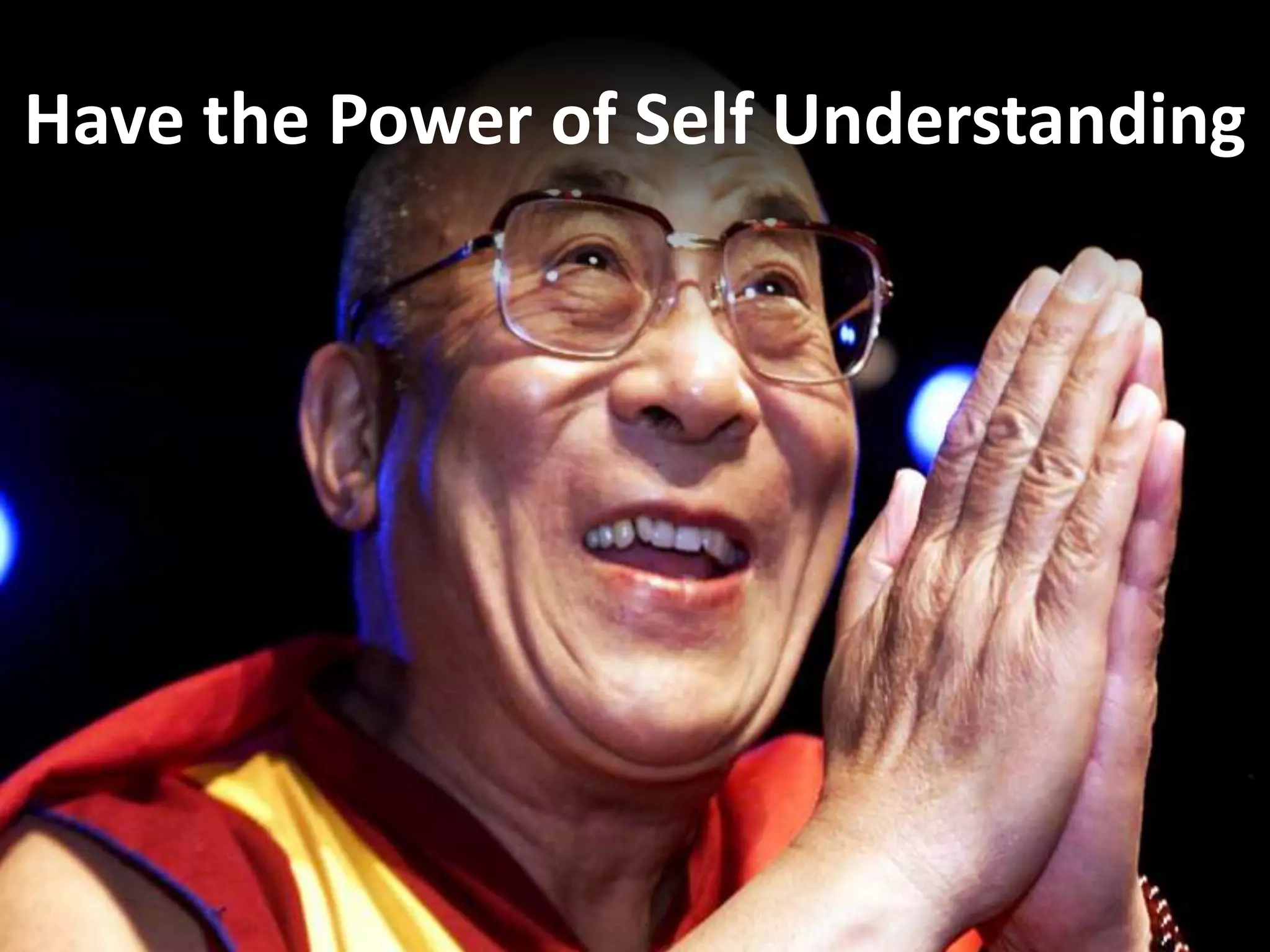 Have the Power of Self Understanding