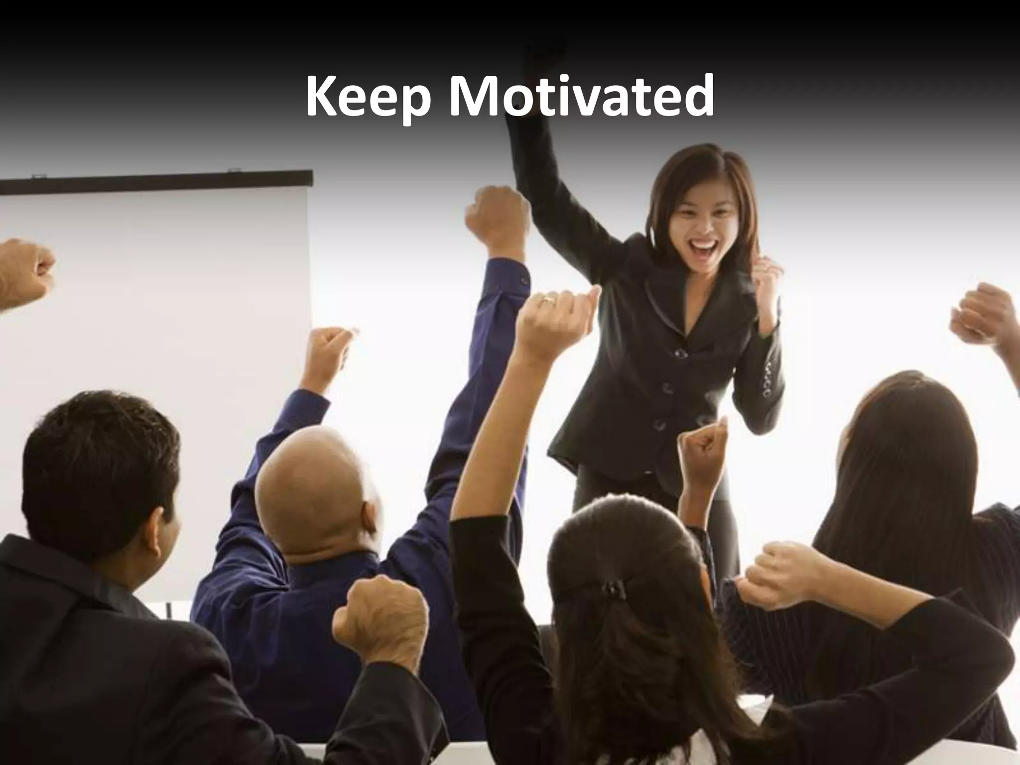 Keep Motivated