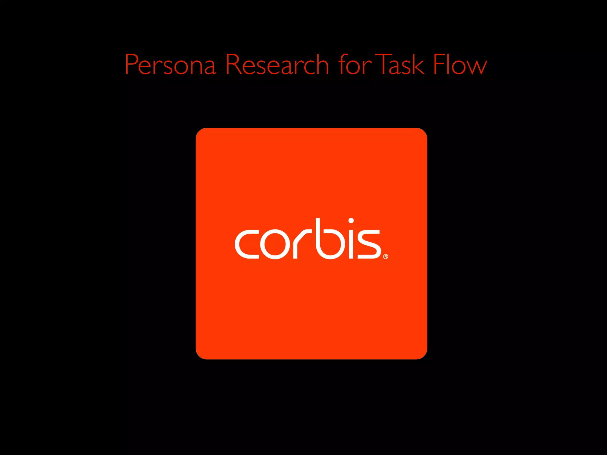 Persona Research for Task Flow
 