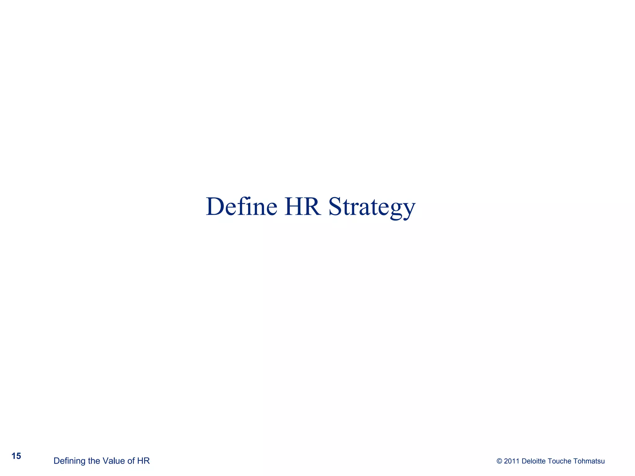 Define HR Strategy Defining the Value of HR 