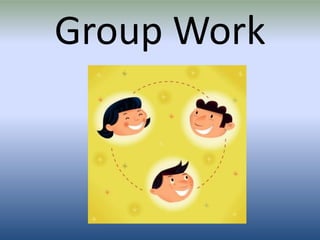 Group Work