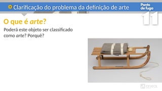 Definição de Arte.pptx, filosofia 2025, estudo exame | PPTX