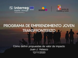 Cómo definir propuestas de valor de impacto
Juan J. Velasco
12/11/2020
 