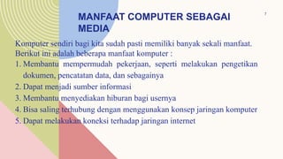 Definisi computer, manfaat kmoputer sebagai media,.pptx