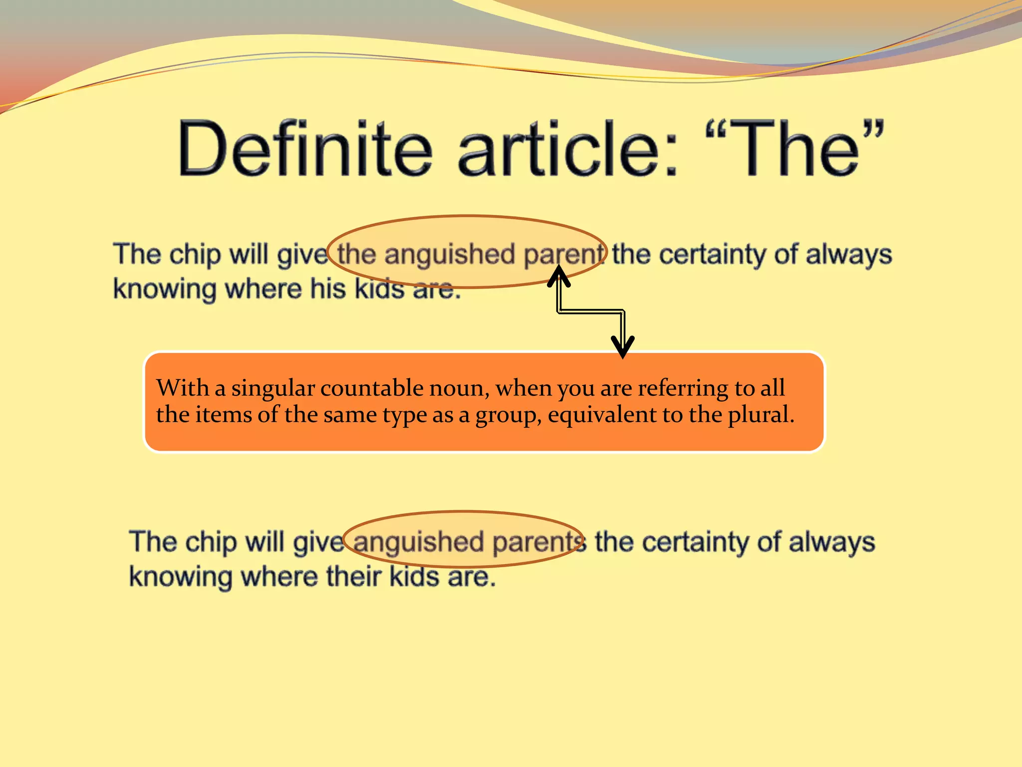 With a singular countable noun, when you are referring to all
the items of the same type as a group, equivalent to the plural.
 
