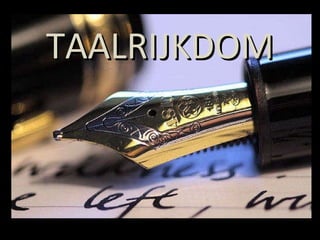 TAALRIJKDOM 