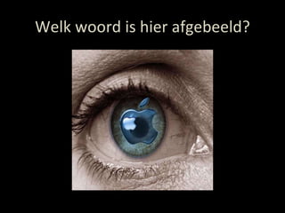 Welk woord is hier afgebeeld? 