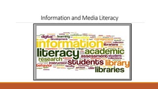 Information and Media Literacy
 