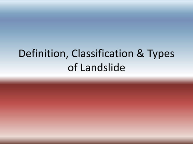 Definition, classification & types of landslide