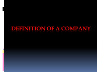 DEFINITION OF A COMPANY
 