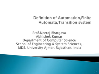 Prof.Neeraj Bhargava
Abhishek Kumar
Department of Computer Science
School of Engineering & System Sciences,
MDS, University Ajmer, Rajasthan, India
1
 