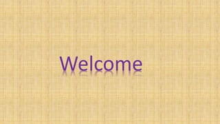 Welcome
 