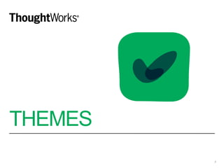 THEMES
5
 