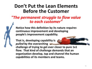 Let’s take a closer look
at this elevator-speech
definition
Rother & Liker 11
 