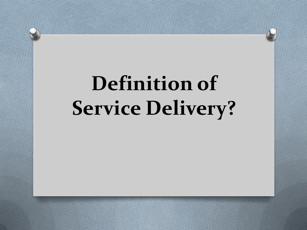 Definition of service delivery