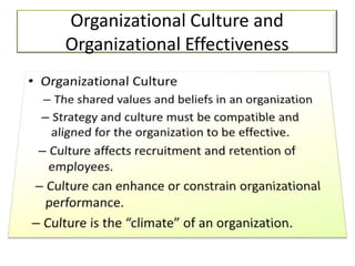 Organizational Culture and
Organizational Effectiveness
 