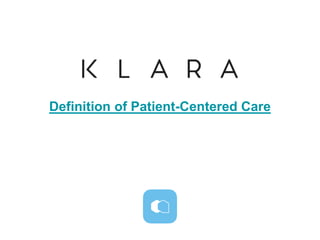 Definition of Patient-Centered Care
 