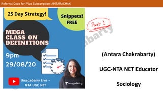 (Antara Chakrabarty)
UGC-NTA NET Educator
Sociology
Referral Code for Plus Subscription: ANTARACHAK
 