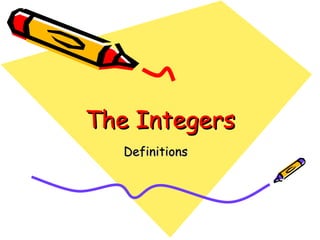 The Integers Definitions 