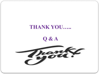 THANK YOU…..
Q & A
 