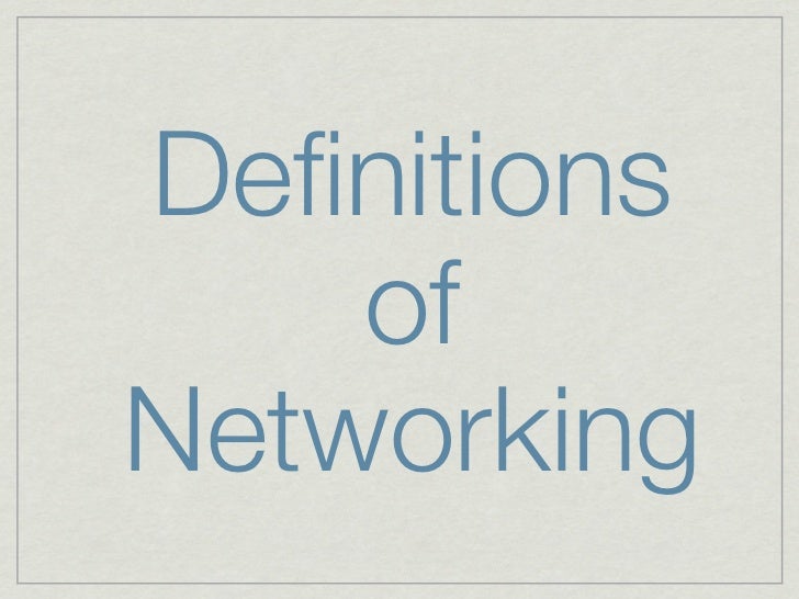 Definitions of networking (stand alone)