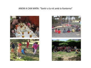 ANEM A CAN MATA: “Sortir a la nitamb la llanterna”