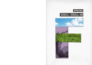 MEMÒRIA DE
SOSTENIBILITAT
                 MEMORIA DE
                 SOSTENIBILIDAD   08
 