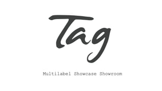 Multilabel Showcase Showroom
 