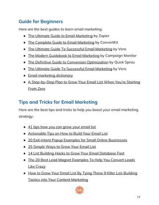 Must Read articles for Email Marketing: 
● Email Marketing: How to Push Send and Grow Your Business​ by 
The Copyblogger 
...