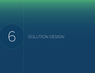 30 The Definitive Guide to
Sales Enablement
6 SOLUTION DESIGN
 