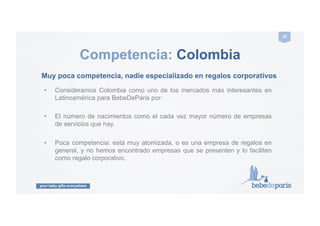 your baby gifts everywhere
39#
CompePdores#en#Colombia:#muy#pocos#
 