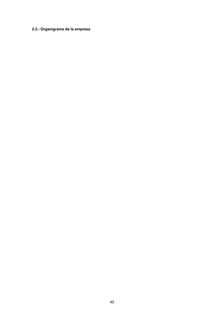   40
2.3.- Organigrama de la empresa
 