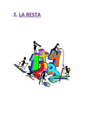 2. LA RESTA
 