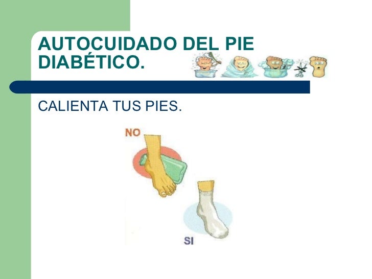 Cuidados del pie en diabeticos Cuidados del pie en diabeticos