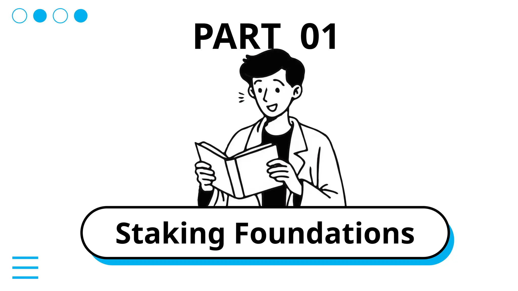 Staking Foundations
PART 01
 